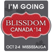 Why Blissdom Canada 2014 is the place to be #BlissdomCA