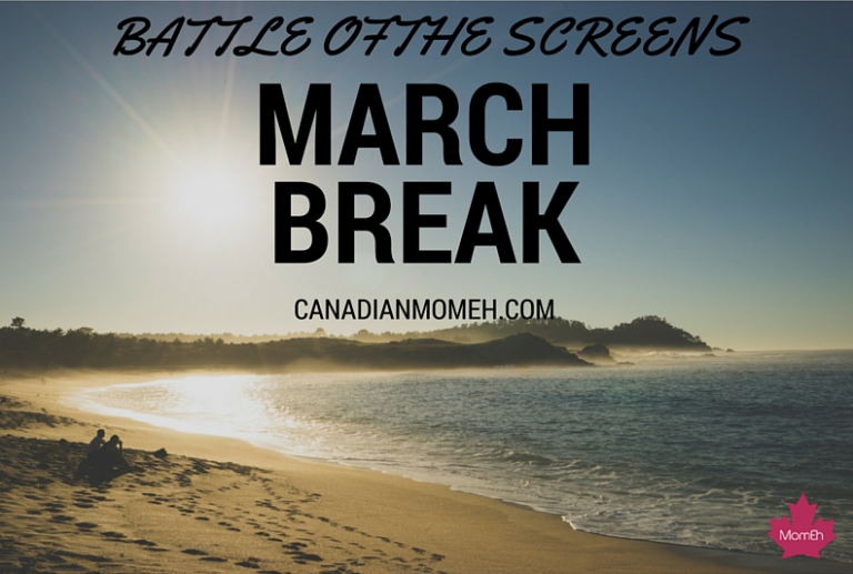 March break and the battle of the screens #MarchBreak #parenting